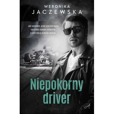 Niepokorny driver - Weronika Jaczewska